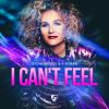 Download track I Can't Feel (Stonebridge Ibiza Mix Extended)