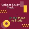 Download track Upbeat Music For Study