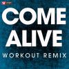 Download track Come Alive (Extended Workout Remix)