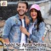 Download track Sakhi Se Apna Setting