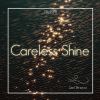 Download track Careless Shine