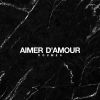 Download track Aimer D'Amour (Extended Mix)