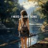 Download track I NEED A LOVE SONG