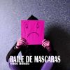 Download track Baile De Mascaras