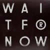 Download track Wait For Now (Pépé Bradock’s Just A Word To Say Mix)