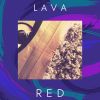 Download track Lava Red