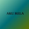 Download track Aku Rela