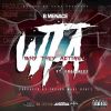 Download track WTA (Why They Acting)