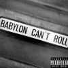 Download track Babylon Can't Roll