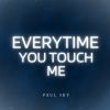 Download track Everytime You Touch Me (Next Generation Mix)