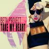 Download track Take My Heart (Beta Heart Mix)