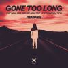 Download track Gone Too Long (MorganJ Remix)