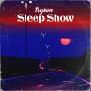 Download track Sleep Show