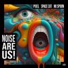 Download track Noise Are Us