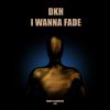 Download track I Wanna Fade