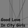 Download track Good Love In City Girls (Speed Up Remix)