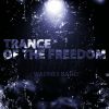 Download track Trance Of The Freedom (Original Mix)