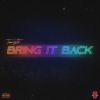 Download track Bring It Back (Clean)