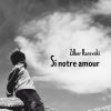 Download track Si Notre Amour