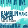 Download track Gamblin' Man's Prayer Blues