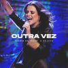 Download track Outra Vez (Ao Vivo)