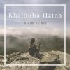 Download track Khalouha Hzina