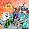 Download track Atrás Do Tempo