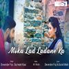 Download track Moka Lad Ladane Ka