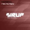 Download track I Take You Higher (Original Club Mix)