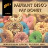 Download track My Donut (Paddy Vs Mutant Disco Remix)