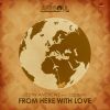 Download track From Here With Love (Motherland Instrumental Mix)