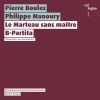 Download track Le Marteau Sans Maître: III. 