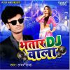 Download track Bhatar DJ Wala