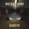 Download track Way Back Down