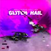 Download track Glitch Hail (Slowed + Reverb)