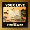 Download track Your Love (Radio Mix)