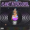 Download track Planet Intercourse (Radio Edit)