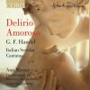 Download track Il Delirio Amoroso (Da Quel Giorno Fatale), Cantata, HWV 99: Recitative: Non Ti Bastava, Ingrato