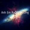 Download track Anh Em Ruột Phương Pháp