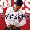 Download track Please Excuse My Hands (Album Version)