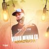 Download track Virou Minha Ex Namorada