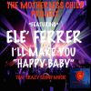 Download track I'll Make You Happy Baby (The Extended Club Mix)