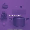 Download track Mellow Making Dinner