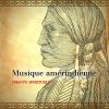 Download track Musique Amérindienne - Chants Spirituels