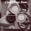 Download track Background For Coffee Shops