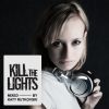 Download track Kill The Lights (Mixed By Katy Rutkovski)