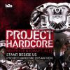 Download track Stand Beside Us (Project Hardcore 2015 Anthem) (Edit)