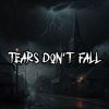 Download track Tears Don't Fall