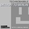 Download track Detroit To Berlin (Original Mix)