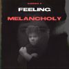 Download track Feeling Melancholy